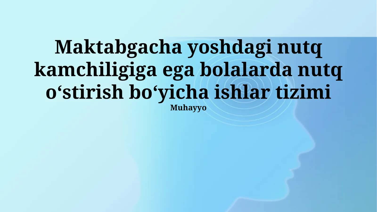 Maktabgacha yoshdagi nutq kamchiligiga ega bolalarda nutq o‘stirish bo‘yicha ishlar tizimi