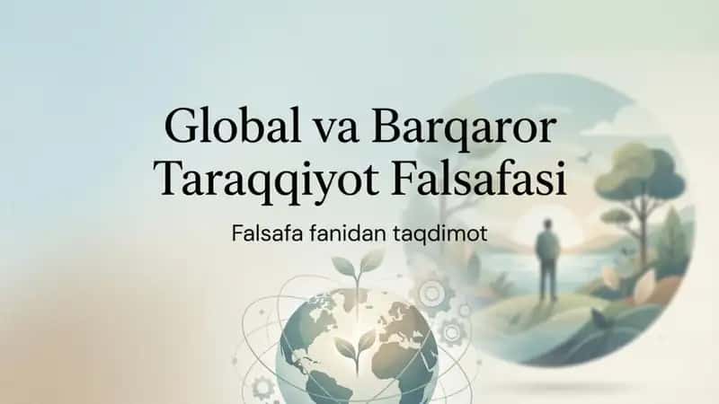 Global va Barqaror Taraqqiyot falsafasi