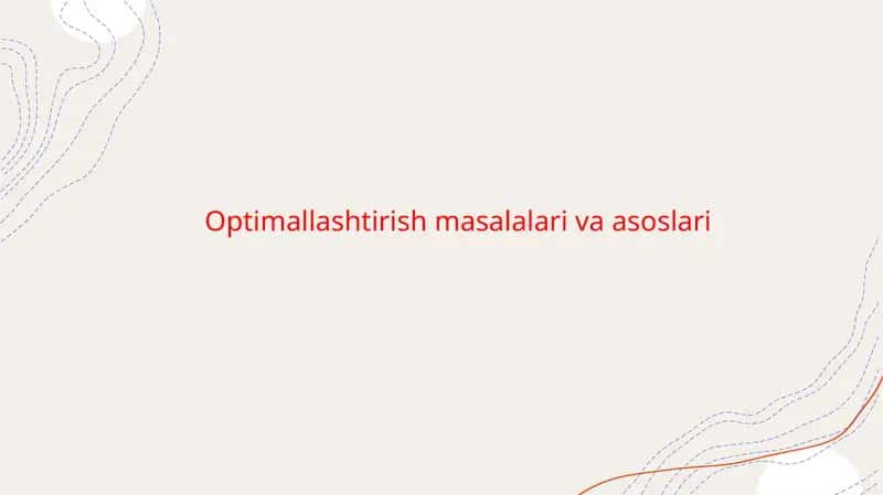 Optimallashtirish masalalari va asoslari