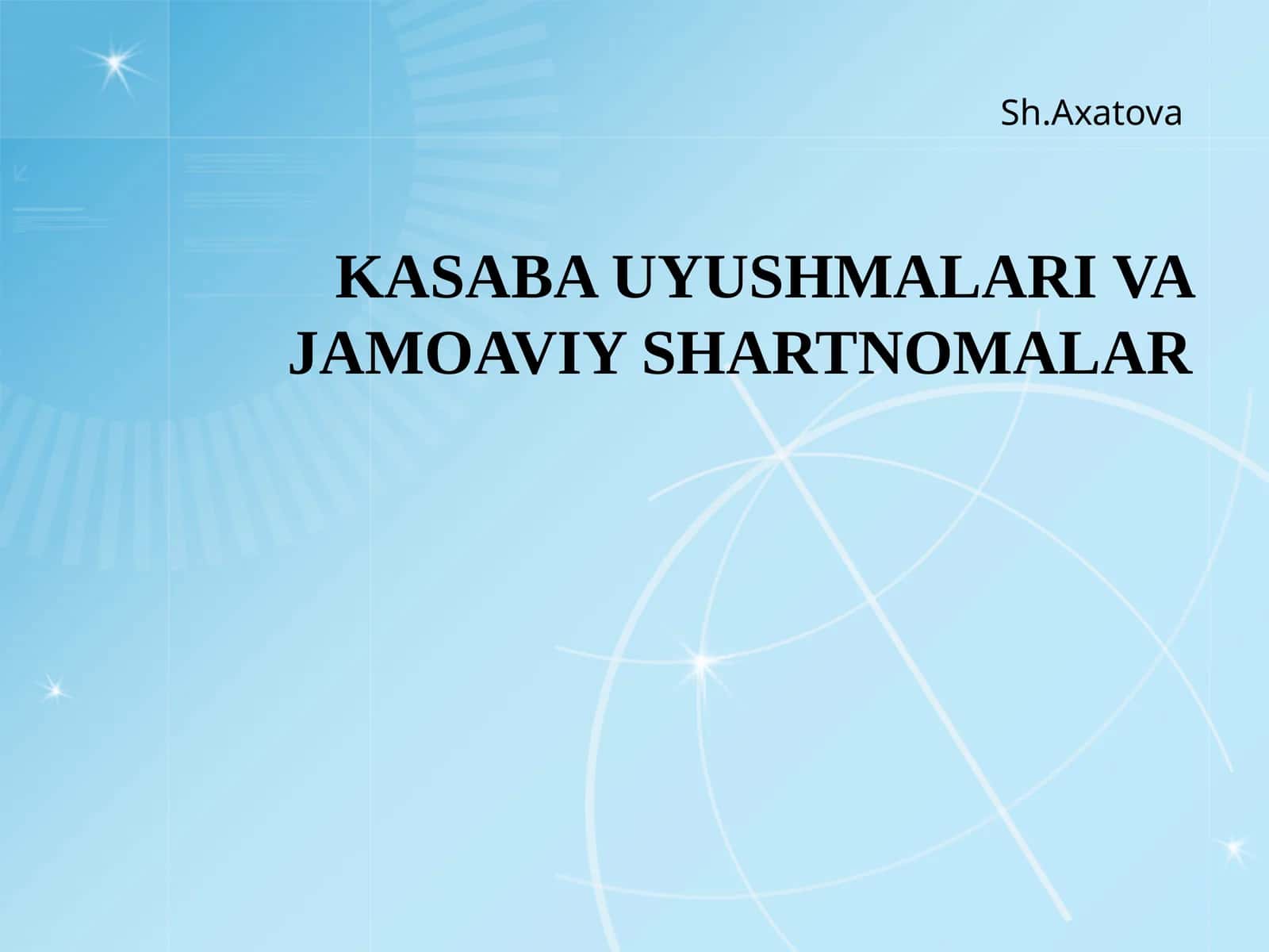 KASABA UYUSHMALARI VA JAMOAVIY SHARTNOMALAR