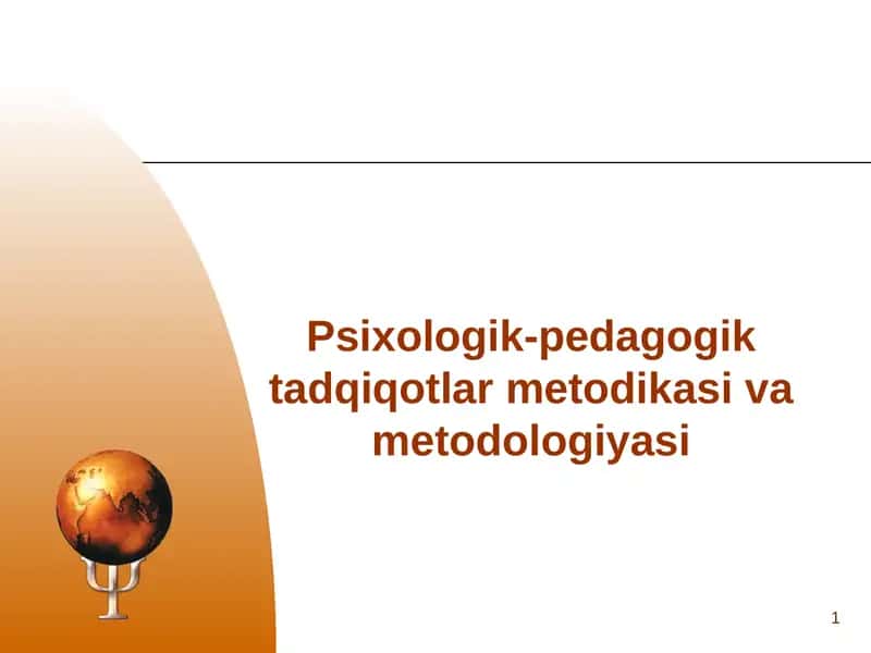 Psixologik-pedagogiktadqiqotlar metodikasi va metodologiyasi