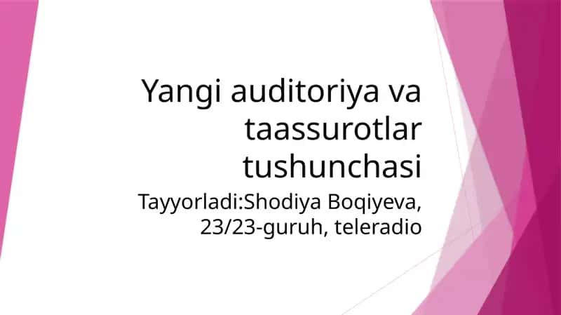 Yangi auditoriya va taassurotlar tushunchasi