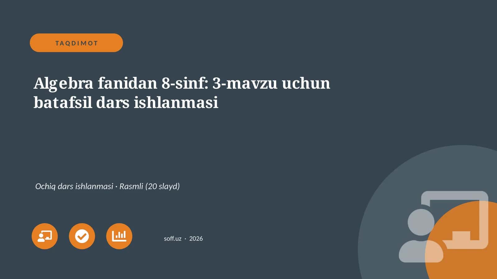 Algebra fanidan 8-sinf: 3-mavzu uchun batafsil dars ishlanmasi