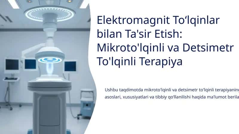 Mikroto'lqinli va Detsimetr To'lqinli Terapiya