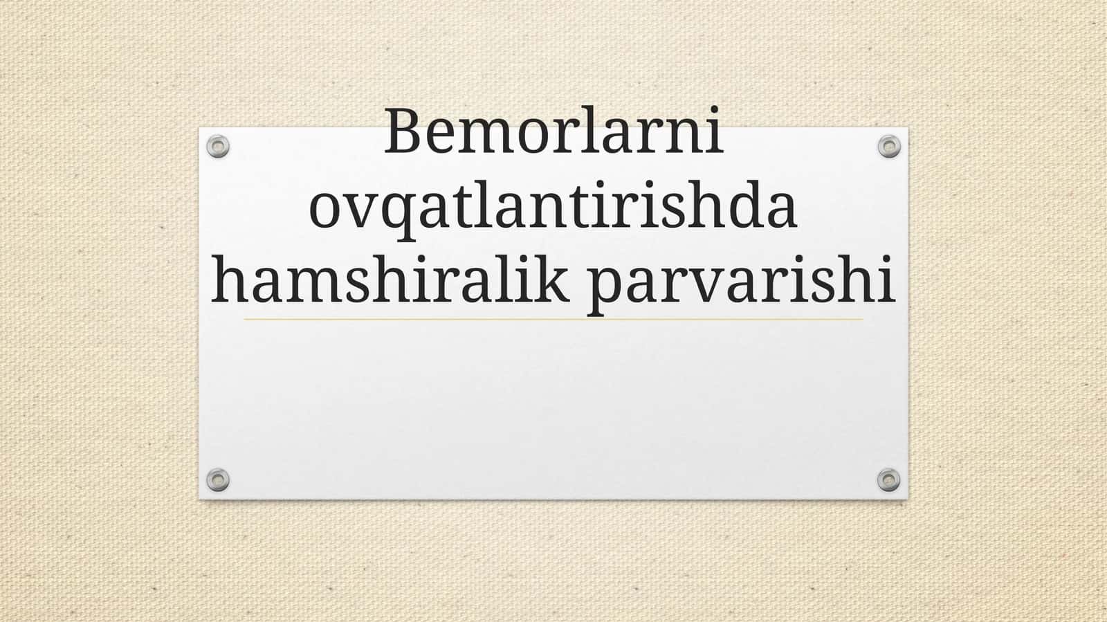 Bemorlarni ovqatlantirishda hamshiralik parvarishi