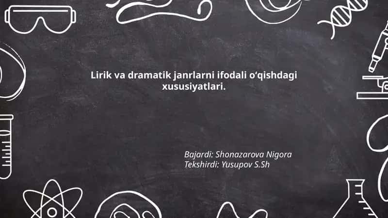 Lirik va dramatik janrlarni ifodali oʻqishdagi xususiyatlari