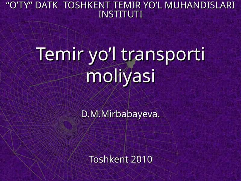 “O’TY” DATK TOSHKENT TEMIR YO’L MUHANDISLARI INSTITUTI