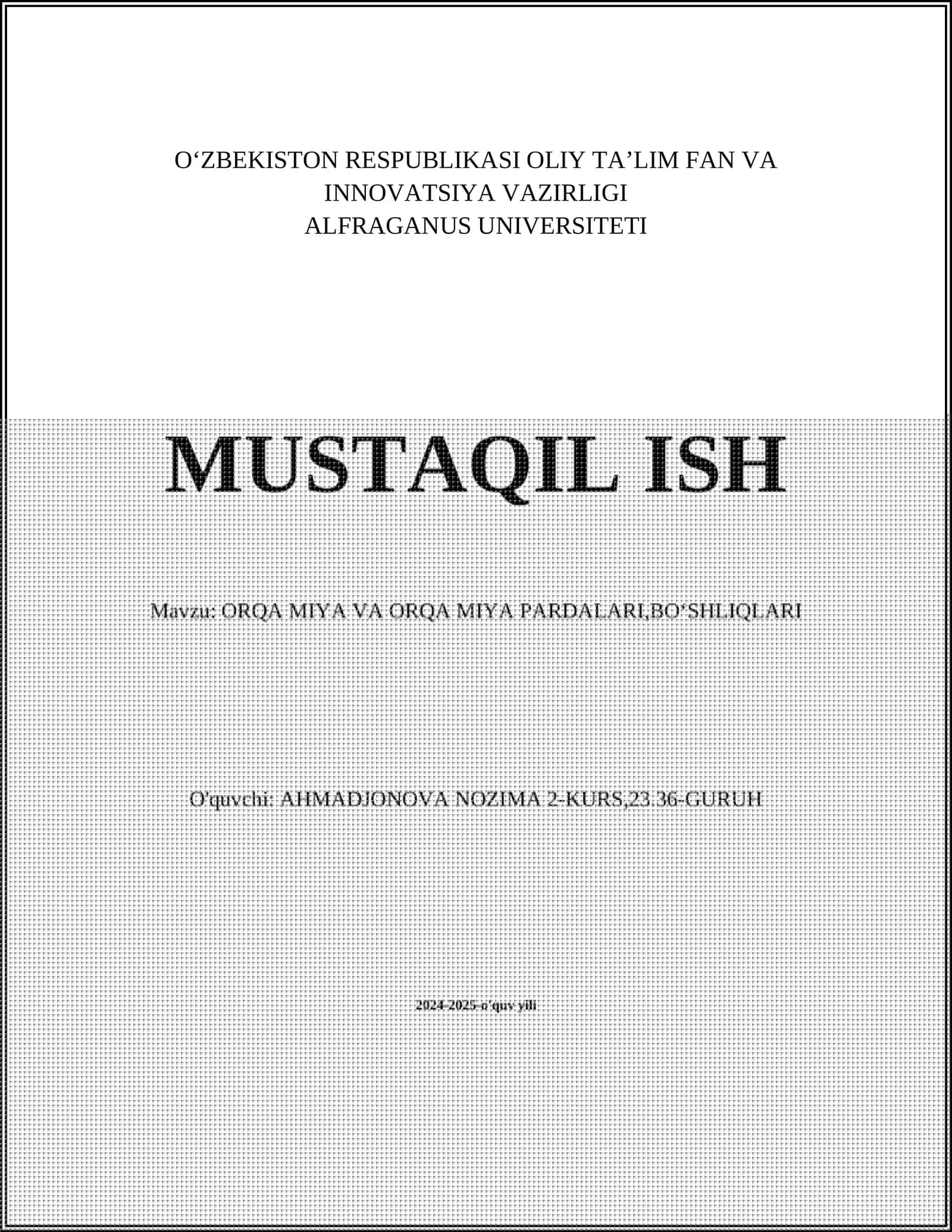 MUSTAQIL ISH Mavzu: ORQA MIYA VA ORQA MIYA PARDALARI,BOʻSHLIQLARI