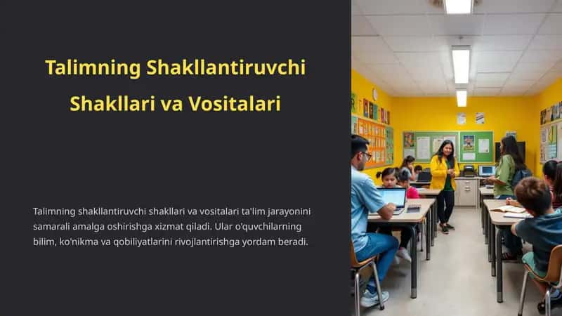 Talimning Shakllantiruvchi Shakllari va Vositalari