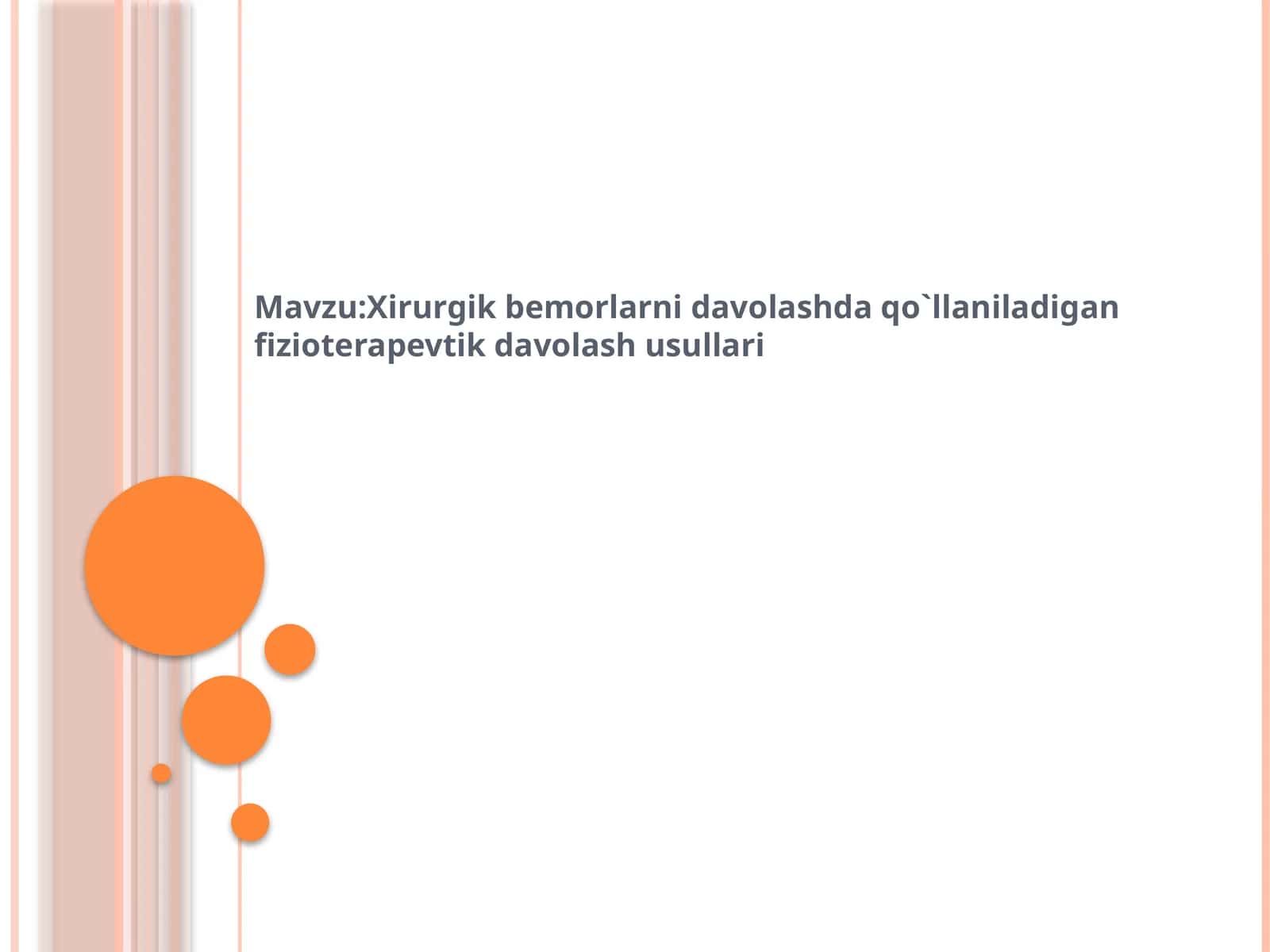 Xirurgik bemorlarni davolashda qo'llaniladigan fizioterapevtik davolash usullari