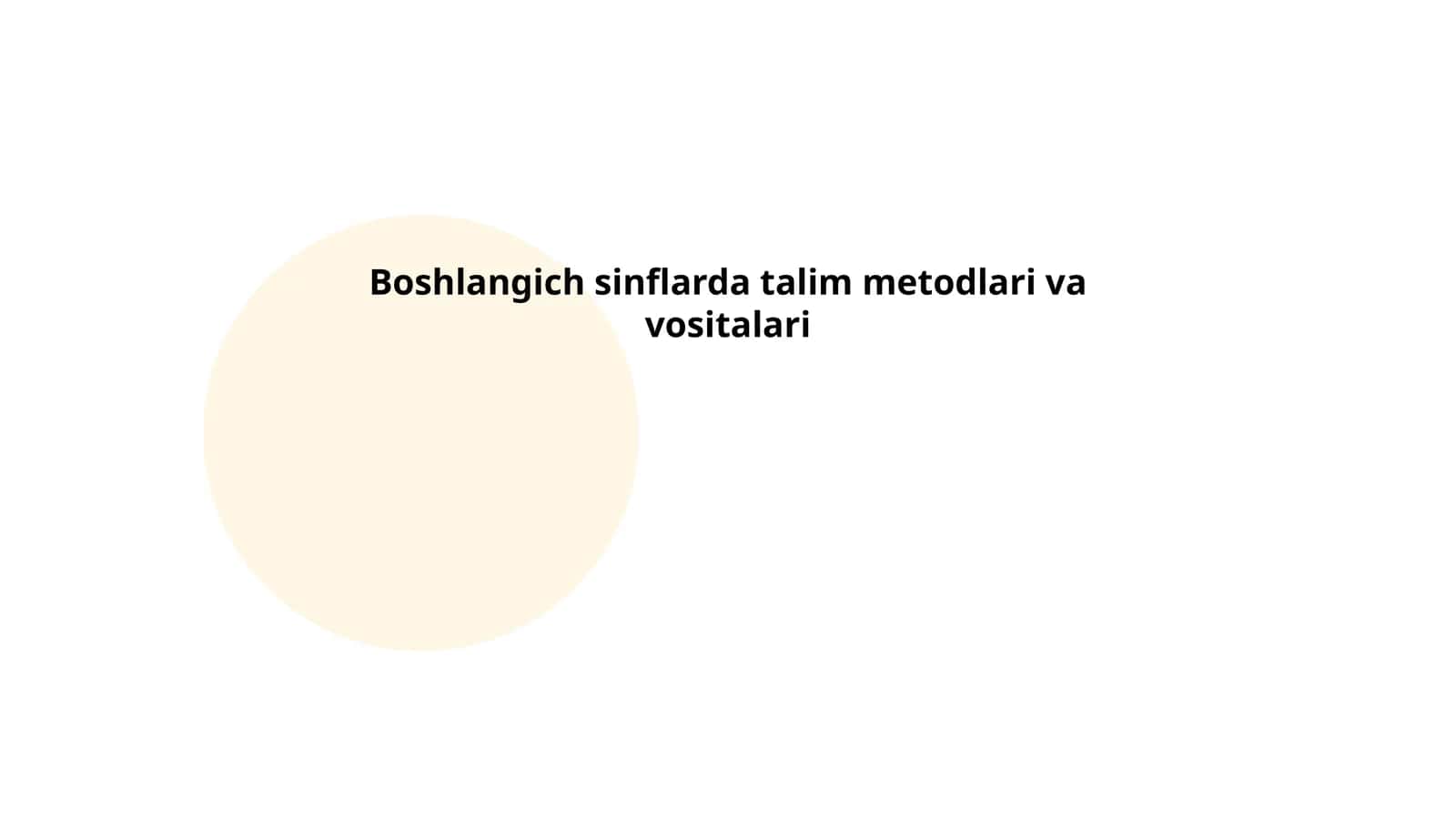Boshlangich sinflarda talim metodlari va vositalari