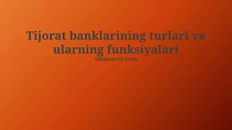 Tijorat banklarining turlari va ularning funksiyalari