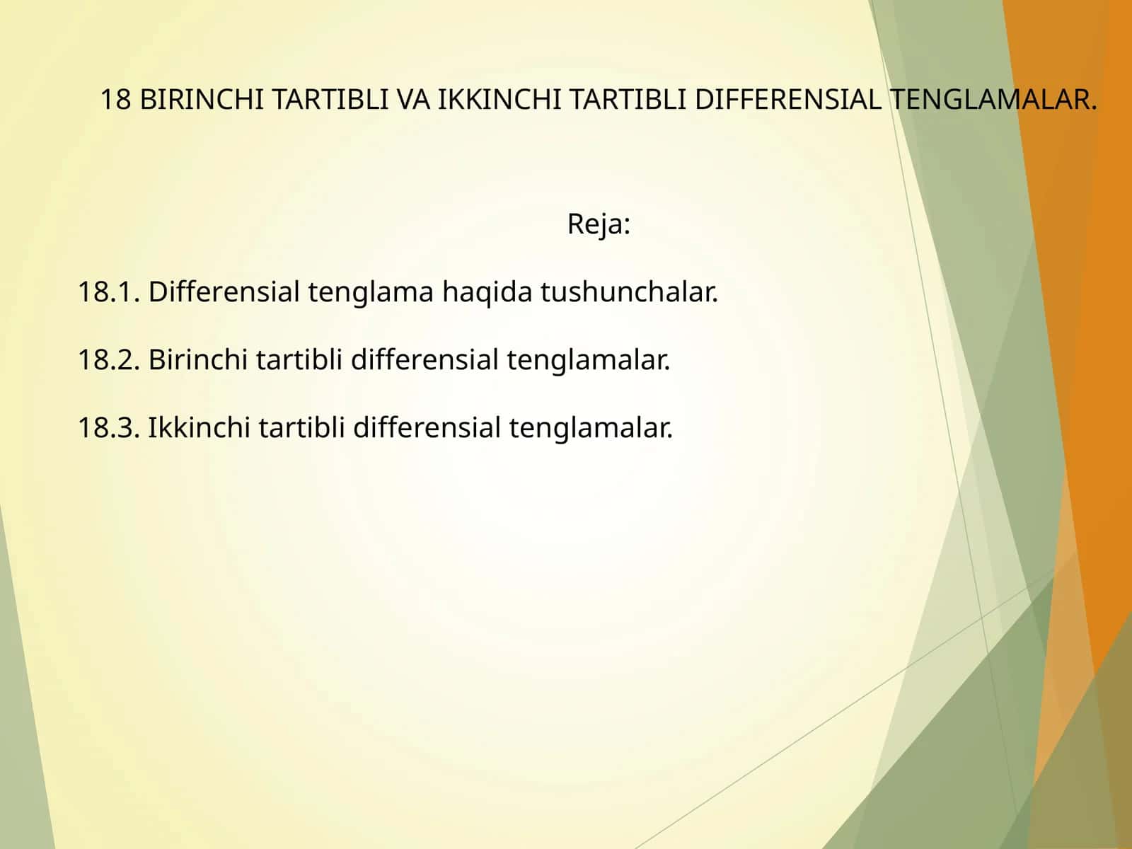 18 BIRINCHI TARTIBLI VA IKKINCHI TARTIBLI DIFFERENSIAL TENGLAMALAR