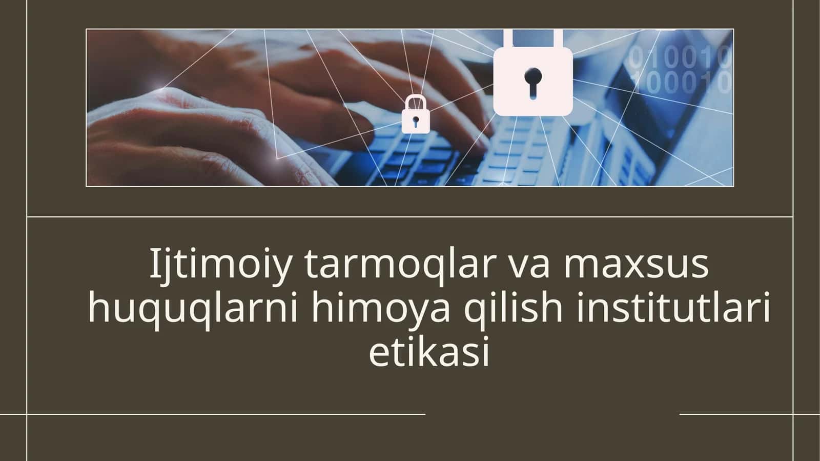 Ijtimoiy tarmoqlar va maxsus huquqlarni himoya qilish institutlari etikasi