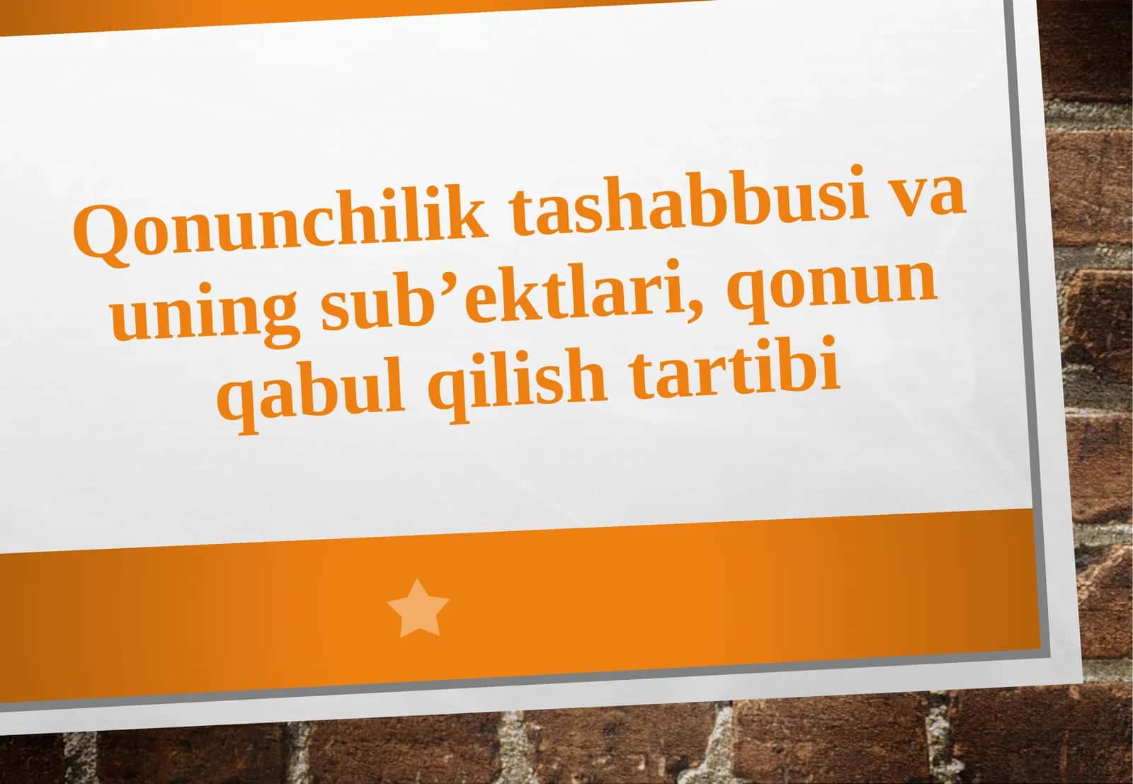 Qonunchiliktashabbusi va uning sub’ektlari, qonun qabul qilish tartibi