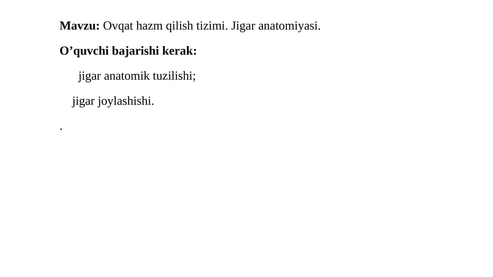 Ovqat hazm qilish tizimi. Jigar anatomiyasi