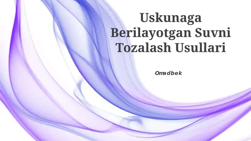 Uskunaga Berilayotgan Suvni Tozalash Usullari