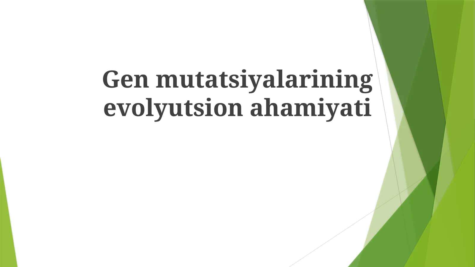 Genmutatsiyalarining evolyutsionahamiyati