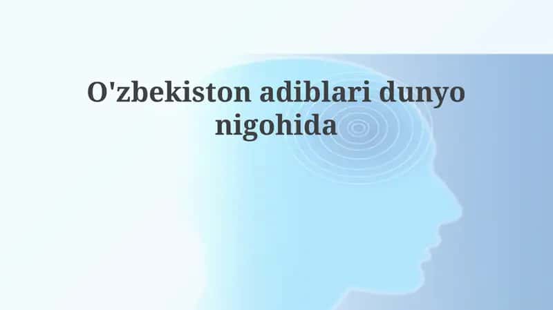 O'zbek adabiyotining jahon sahnasiga chiqishi