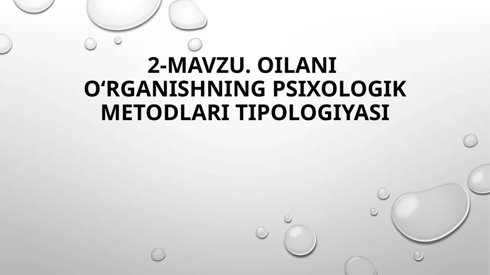 Oilani o‘rganishning psixologik metodlari tipologiyasi