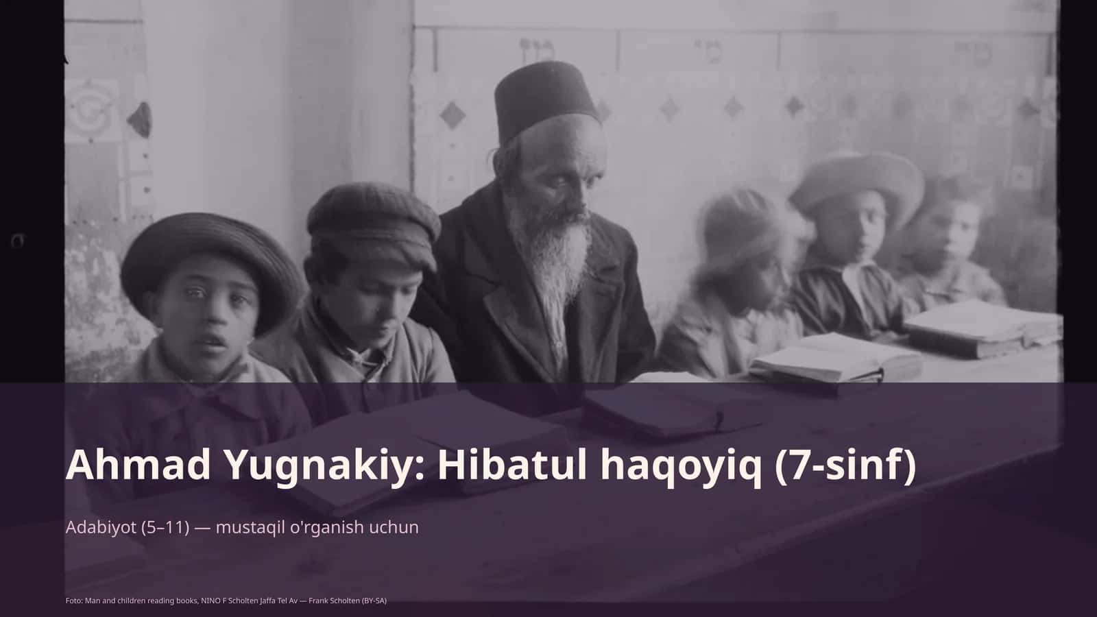 Ahmad Yugnakiy: Hibatul haqoyiq (7-sinf)