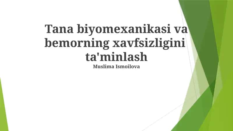 Tana biyomexanikasi va bemorning xavfsizligini ta'minlash