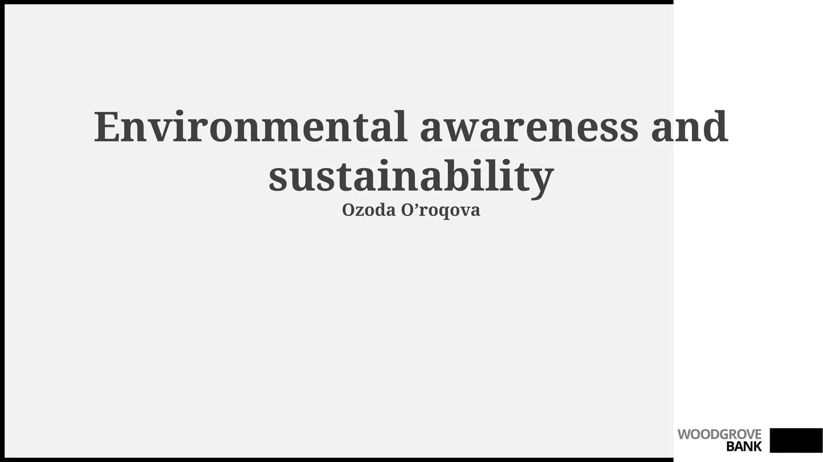 Environmental awareness and sustainability
