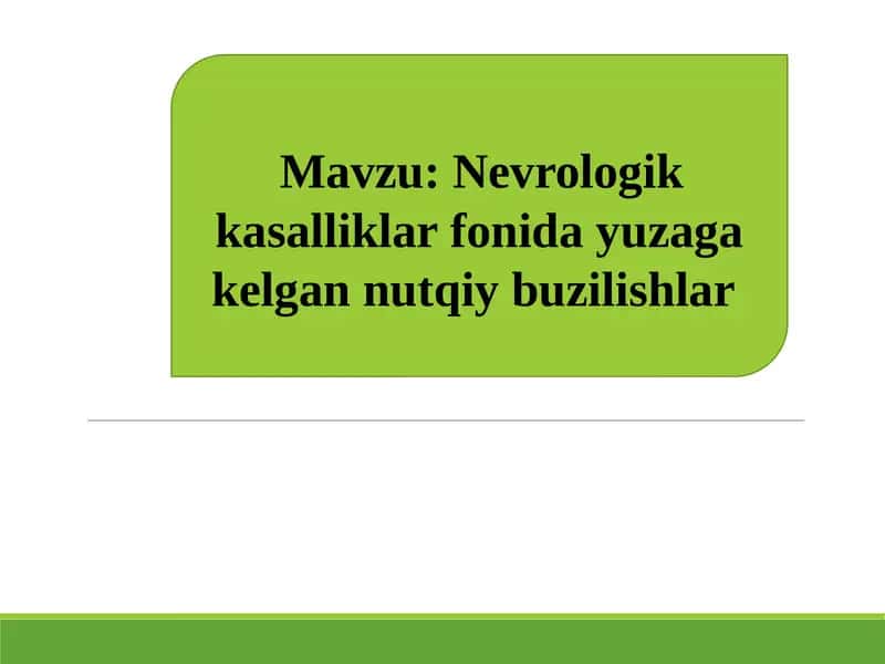 Nevrologik kasalliklar fonida yuzaga kelgan nutq nuqsonlari