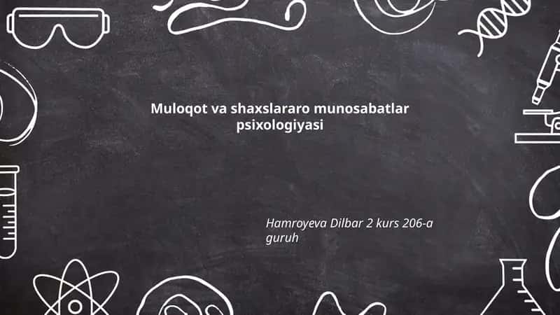 Muloqot va shaxslararo munosabatlar psixologiyasi