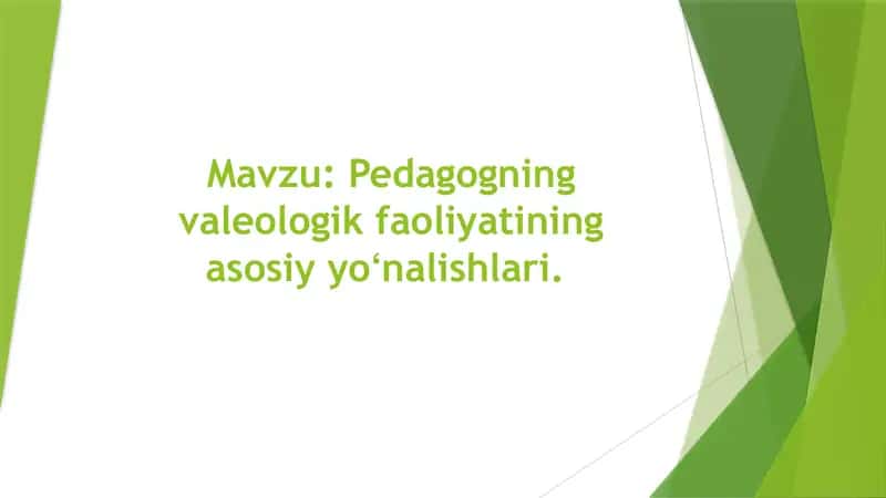 Pedagogning valeologik faoliyatining asosiy yoʻnalishlari