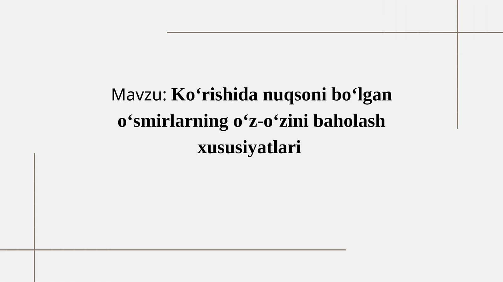 Ko‘rishida nuqsoni bo‘lgan o‘smirlarning o‘z-o‘zini baholash xususiyatlari