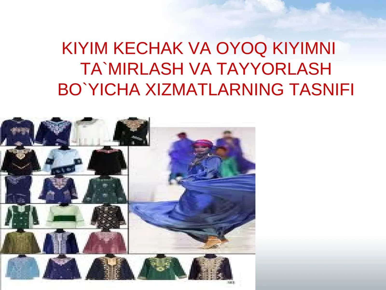 Kiyim Kechak va Oyoq Kiyimni Ta`mirlash va Tayyorlash Bo`yicha Xizmatlarning Tasnifi