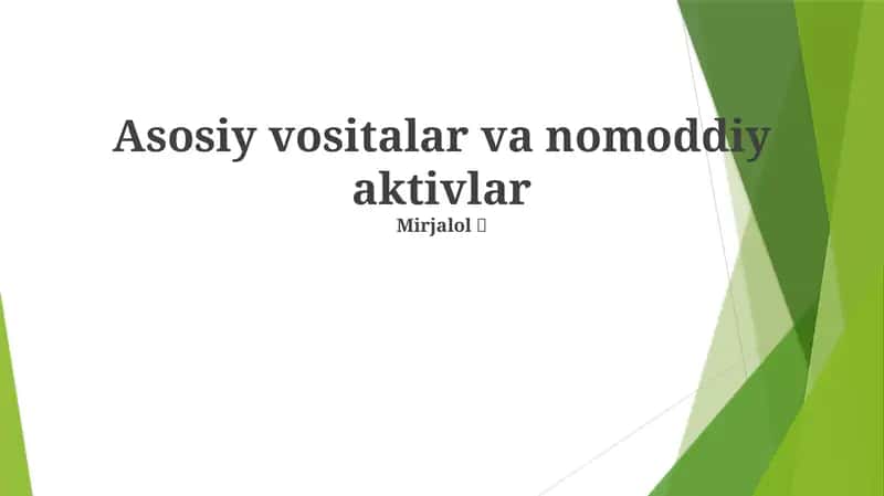 Asosiy vositalar va nomoddiy aktivlar