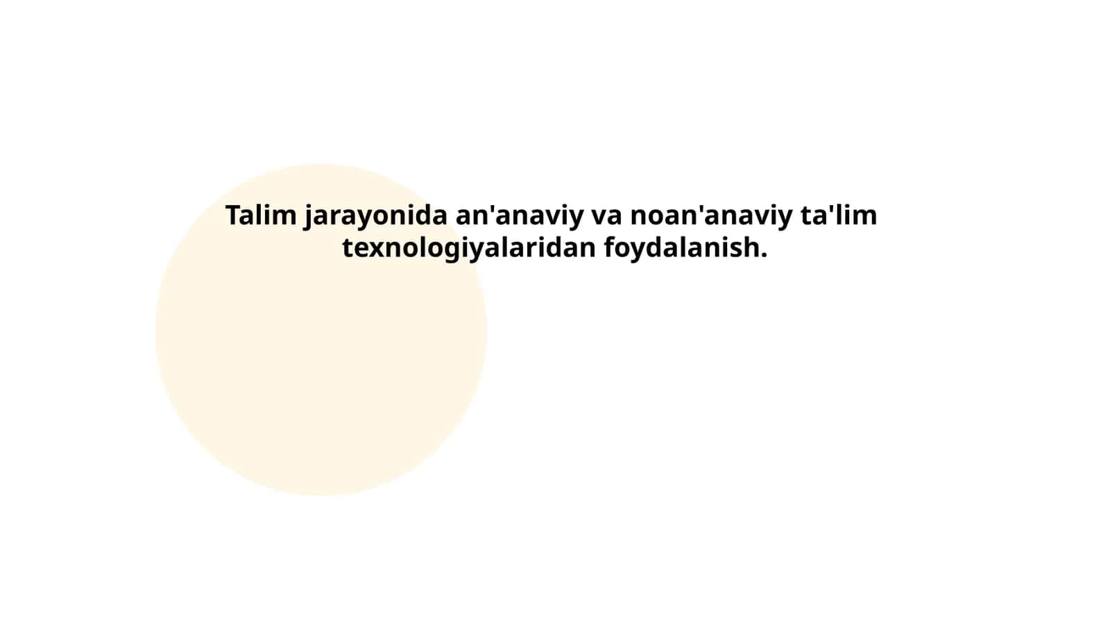 An'anaviy va noan'anaviy ta'lim texnologiyalari