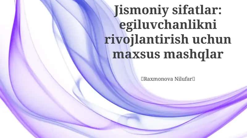 Moslashuvchanlikni rivojlantirish uchun maxsus mashqlar