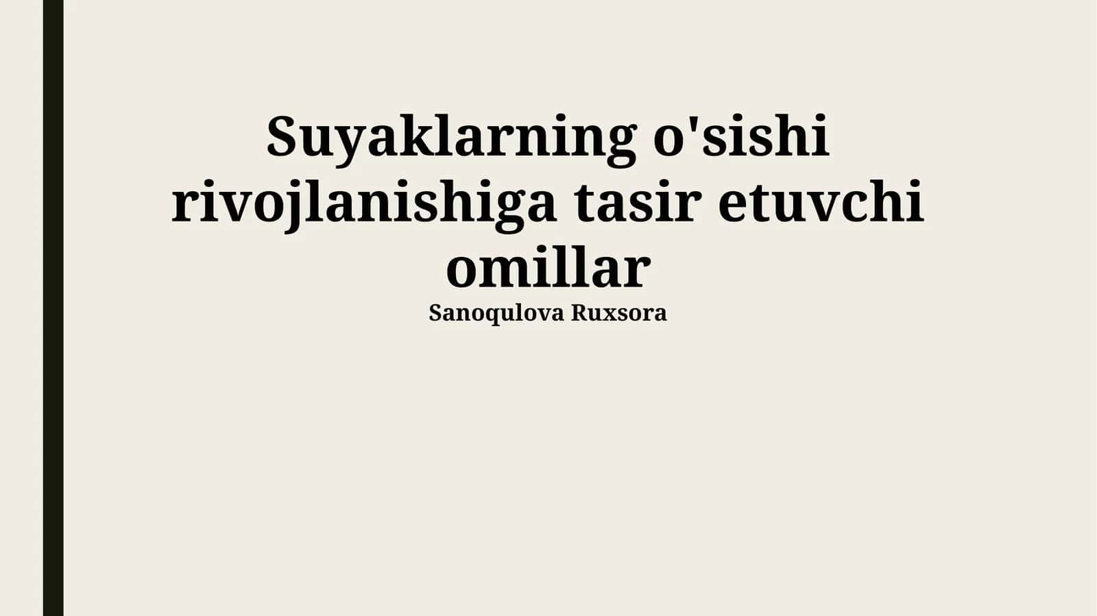 Suyaklarning o'sishi rivojlanishiga tasir etuvchi omillar