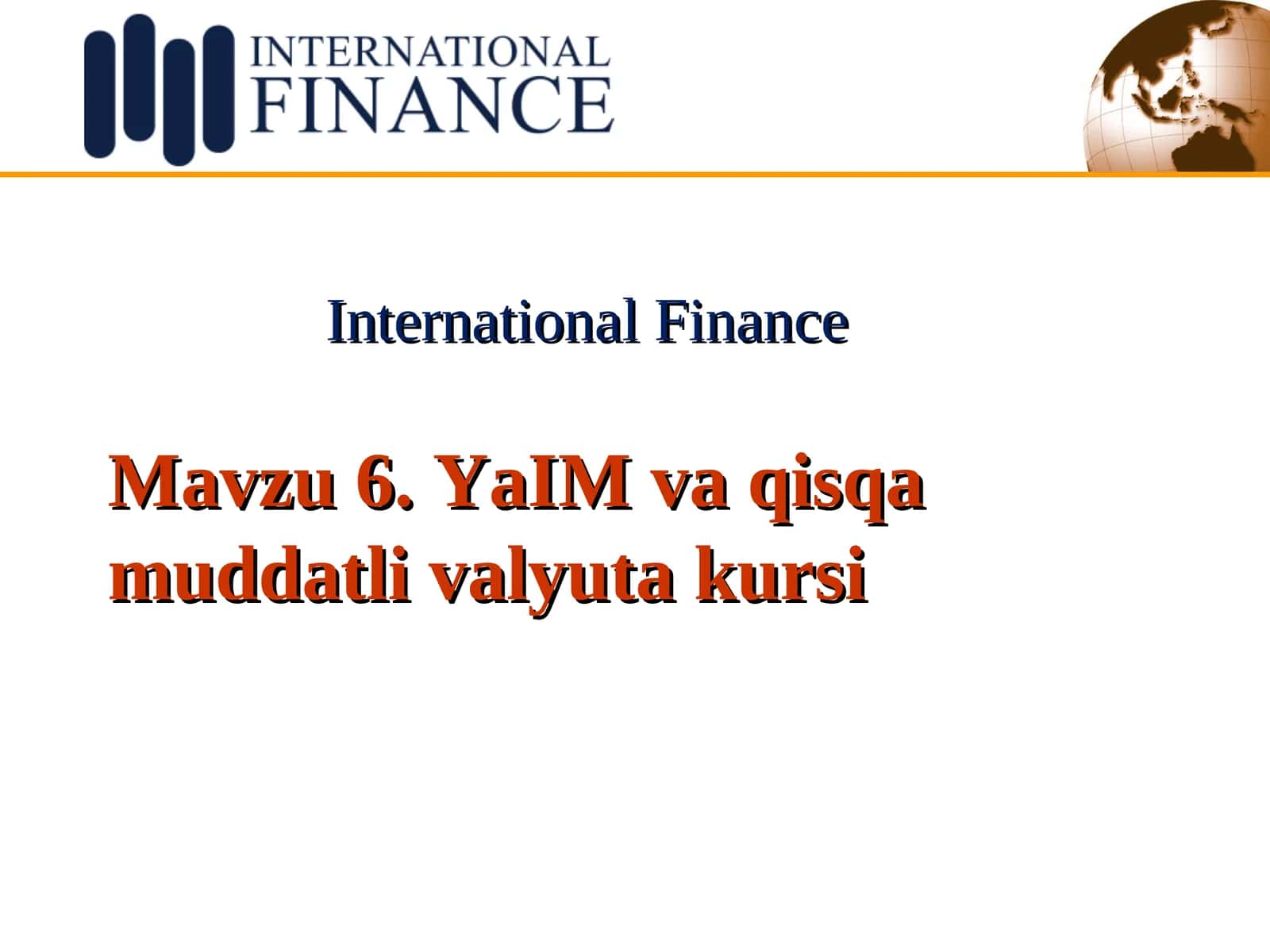 Mavzu 6. YaIM va qisqa muddatli valyuta kursi