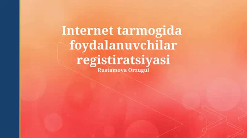 Internet tarmogida foydalanuvchilar registiratsiyasi