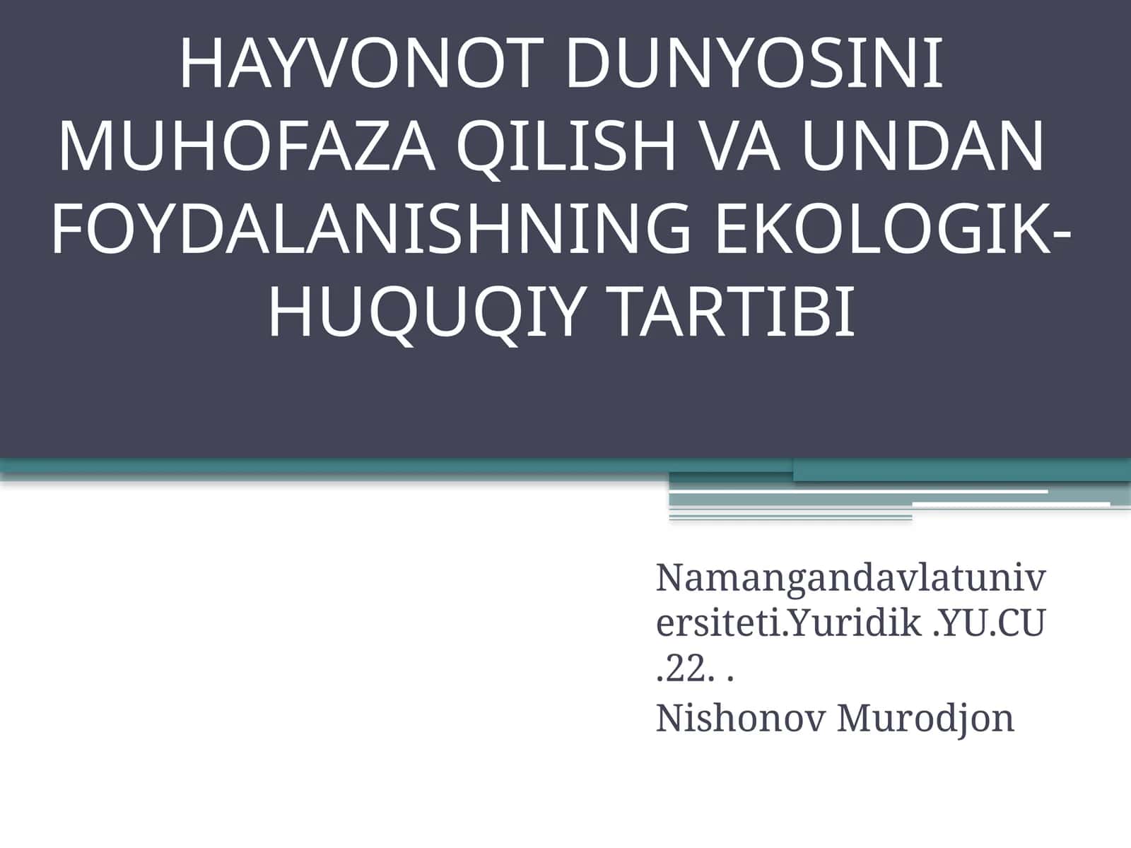 HAYVONOT DUNYOSINI MUHOFAZA QILISH VA UNDANFOYDALANISHNING EKOLOGIK-HUQUQIY TARTIBI