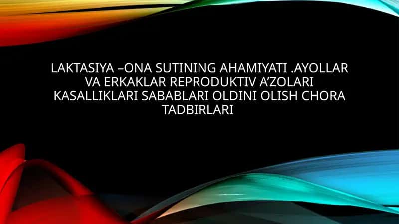 Laktasiya–ona sutining ahamiyati