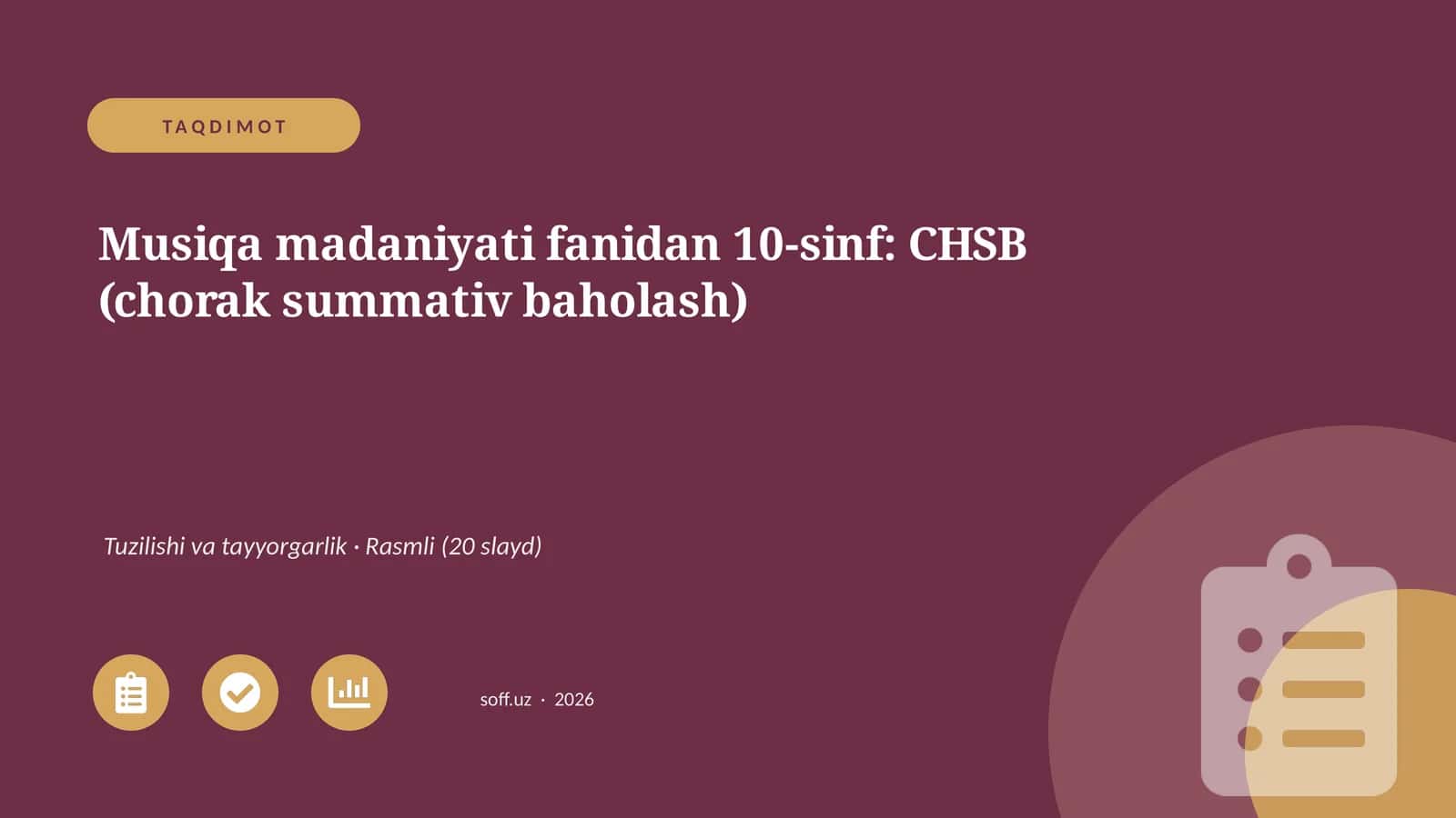 Musiqa madaniyati fanidan 10-sinf: CHSB (chorak summativ baholash)