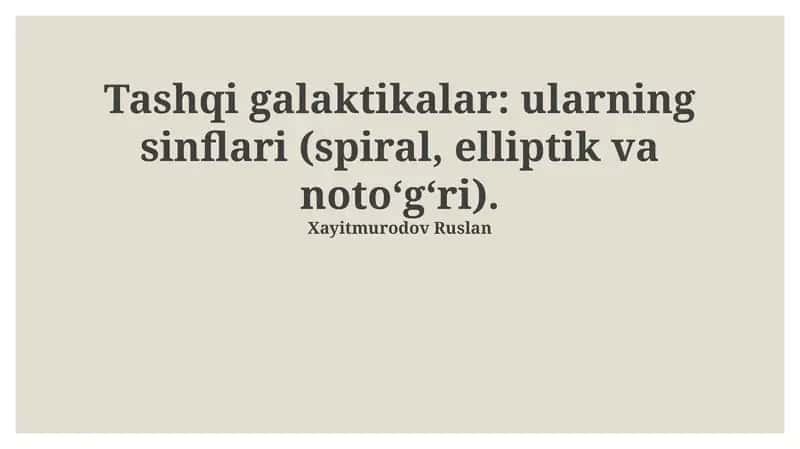 Tashqi galaktikalar: ularning sinflari (spiral, elliptik va noto‘g‘ri)