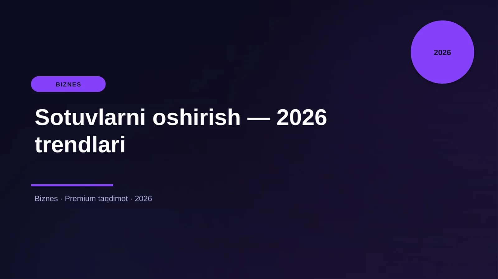Sotuvlarni oshirish — 2026 trendlari