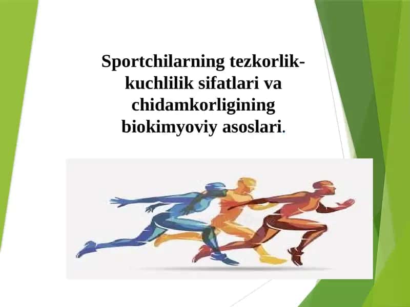 Sportchilarning tezkorlik-kuchlilik sifatlari va chidamkorligining biokimyoviy asoslari