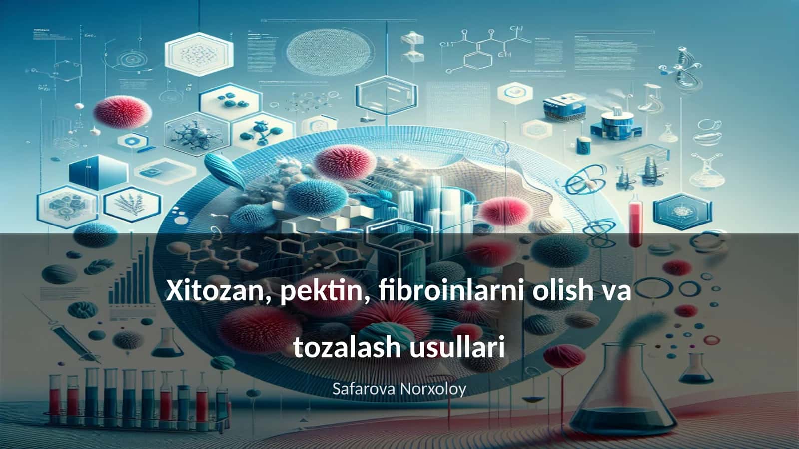 Хitоzаn, pеktin, fibrоinlаrni оlish vа tоzаlаsh usullаri
