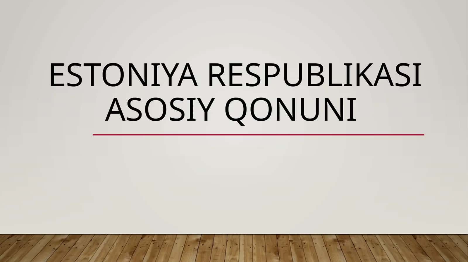 ESTONIYA RESPUBLIKASI ASOSIY QONUNI