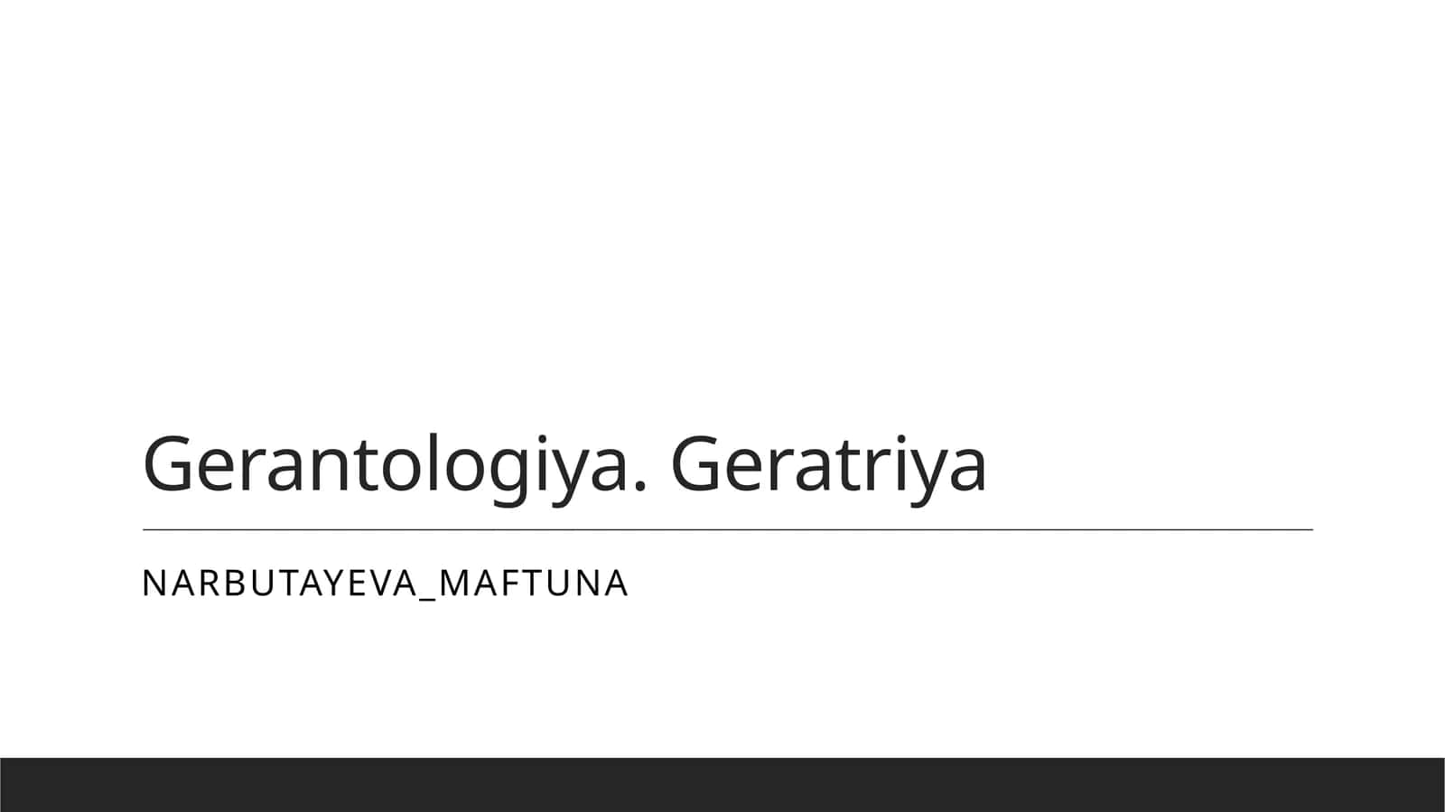 Gerantologiya. Geratriya