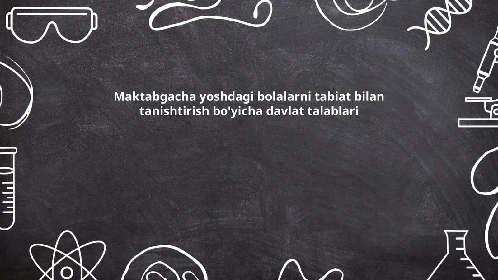 Maktabgacha yoshdagi bolalarni tabiat bilan tanishtirish bo'yicha davlat talablari