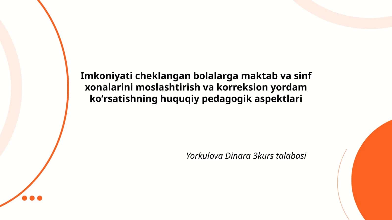 Imkoniyati cheklangan bolalarga maktab va sinf xonalarini moslashtirish va korreksion yordam koʻrsatishning huquqiy pedagogik aspektlari