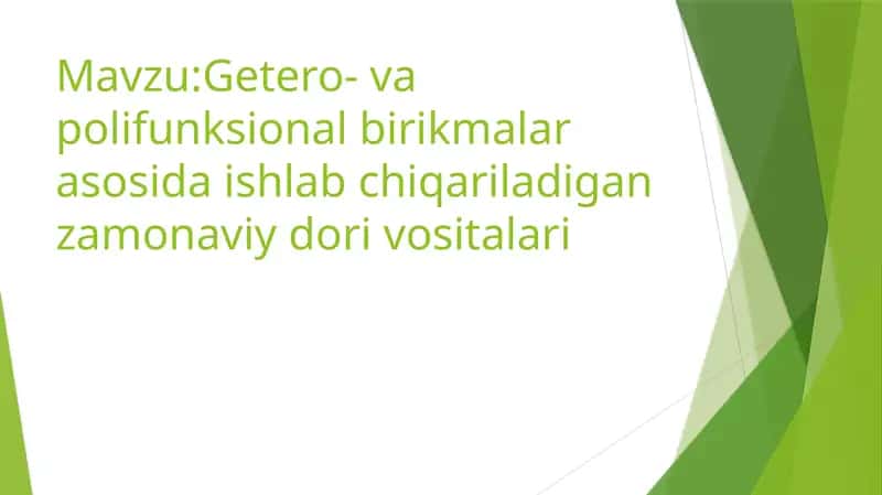 Getero- va polifunksional birikmalar asosida ishlab chiqariladigan zamonaviy dori vositalari